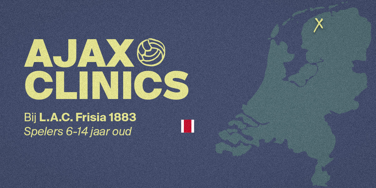 Ajax Clinic bij L.A.C. Frisia 1883